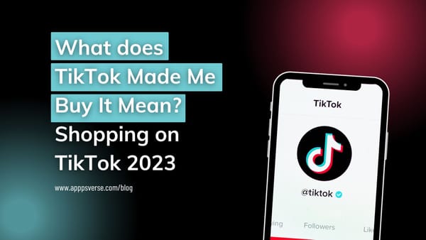 What Does TikTok Made Me Buy It Mean? Shopping on TikTok 2023